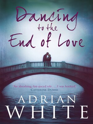 cover image of Dancing to the End of Love